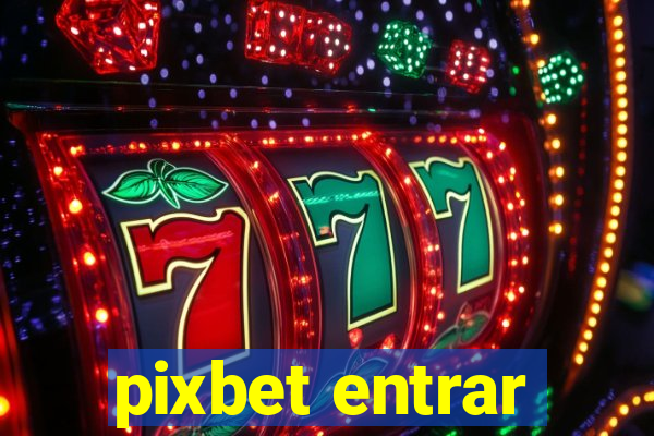 pixbet entrar